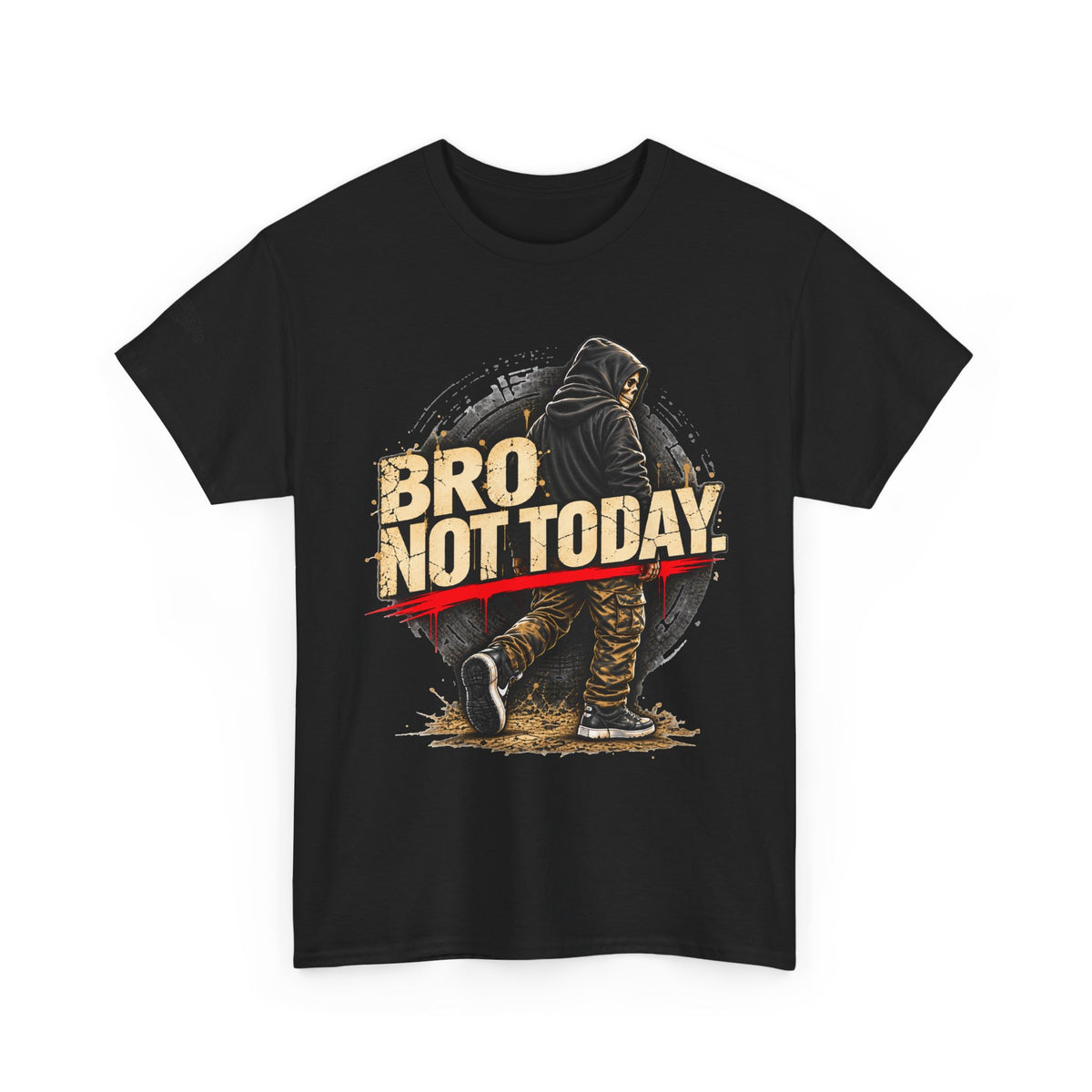 Bro Not Today Warrior Graphic T-Shirt