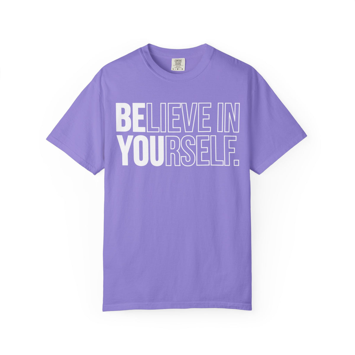 Believe in Yourself | Premium Garment-Dyed T-Shirt
