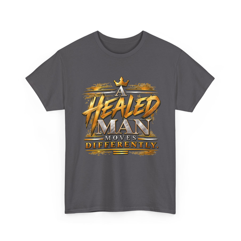 A Healed Man Moves Differently Inspirational T-Shirt