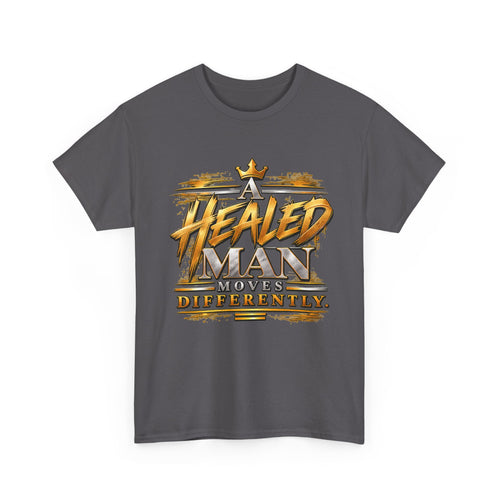 A Healed Man Moves Differently Inspirational T-Shirt