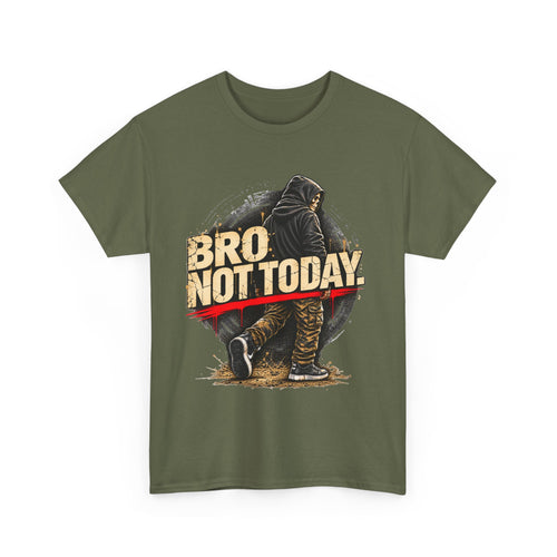 Bro Not Today/ Warrior Graphic T-Shirt