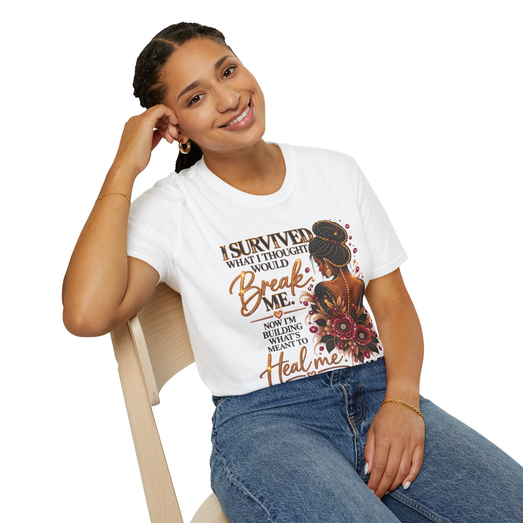 I Survived What I Thought Would Break Me Healing Inspirational T-Shirt
