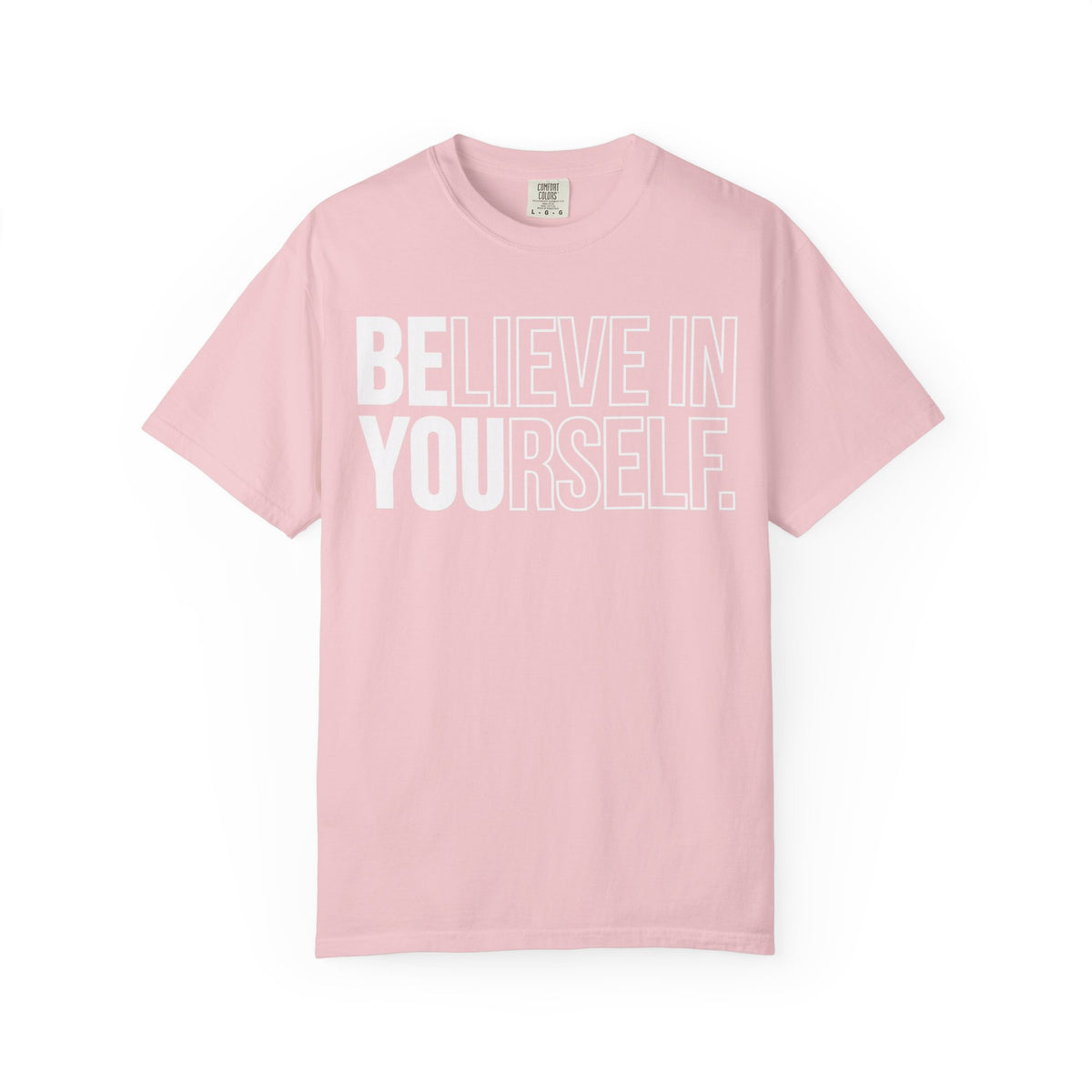 Believe in Yourself | Premium Garment-Dyed T-Shirt