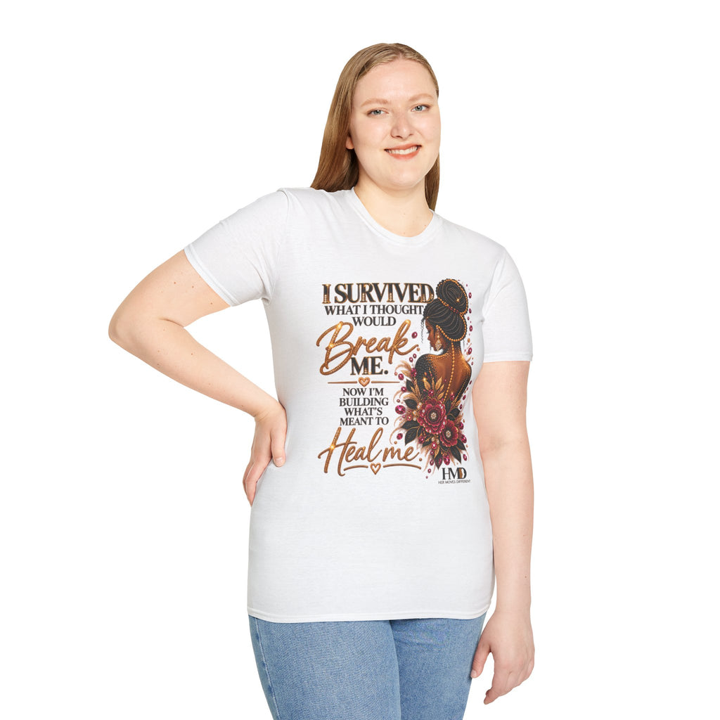 I Survived What I Thought Would Break Me Healing Inspirational T-Shirt