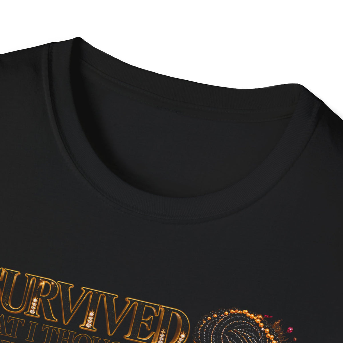 I Survived What I Thought Would Break Me Healing Inspirational T-Shirt