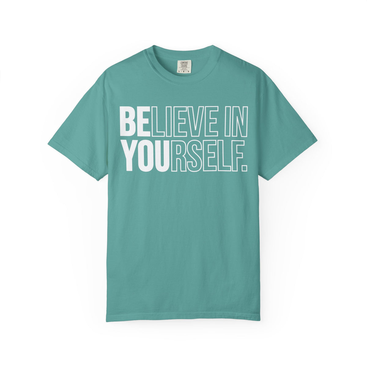 Believe in Yourself | Premium Garment-Dyed T-Shirt